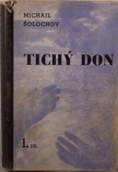 kniha Tichý Don Část první Román ; [Z ruského originálu Tichij Don přeložil Vlasta Borek]., Svoboda 1945