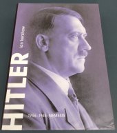 kniha Hitler 1936-1945: Nemesis, Argo 2004