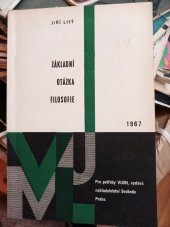 kniha Základní otázka filosofie (Příspěvek k pojetí zákl. filosof. otázky v marxistické analýze filosofií a v jejich klasifikaci), Svoboda 1967