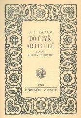 kniha Do čtyř artikulů román z doby husitské, F. Šimáček 1915