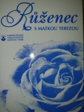 kniha Růženec s Matkou Terezou, Karmelitánské nakladatelství 1997