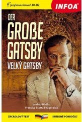 kniha Der Groesse Gatsby Velký Gatsby  B1-B2, INFOA 2017