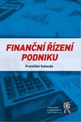 kniha Finanční řízení podniku, Aleš Čeněk 2019