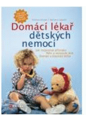 kniha Domácí lékař dětských nemocí, CPress 2007