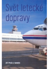kniha Svět letecké dopravy, Galileo CEE Service ČR 2007