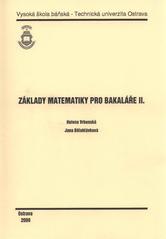 kniha Základy matematiky pro bakaláře II., Vysoká škola báňská - Technická univerzita Ostrava 2009