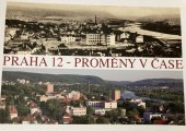 kniha Praha 12 Proměny v čase, Městská část Praha 12 2014