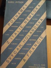 kniha Poznámky z Itálie, Německa, Švýcar, Holandska a Francie, Vydavatelský odbor Ústředního spolku jednot učitelských 1930