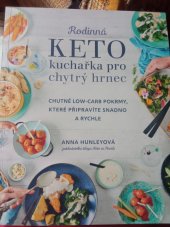 kniha Rodinná Keto kuchařka pro chytrý hrnec  Chutné Low-Carb pokrmy, které připravíte snadno a rychle , Alpha book 2021