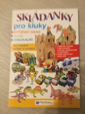 kniha Skládanky pro kluky bez použití nůžek a lepidla, Svojtka & Co. 2008