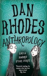 kniha Anthropology And A Hundred Other Stories, Canongate books 2010