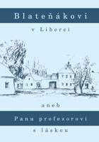 kniha Blateňákovi v Liberci, aneb, Panu profesorovi s láskou sborník k pětasedmdesátinám Jiřího Janáčka, Bor 2002