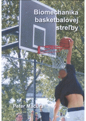 kniha Biomechanika basketbalovej streľby, Univerzita Palackého v Olomouci 2008