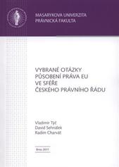 kniha Vybrané otázky působení práva Evropské unie ve sféře českého právního řádu, Masarykova univerzita 2011