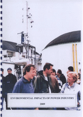 kniha Environmental Impacts of Power Industry 2009 : intensive programme "Environmental Impacts of Power Industry", May - June 2009, Pernink, University of West Bohemia, Czech Republic, Západočeská univerzita v Plzni 2009