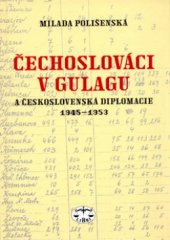 kniha Čechoslováci v Gulagu a československá diplomacie 1945-1953, Libri 2006