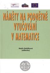 kniha Náměty na podnětné vyučování v matematice, Univerzita Karlova, Pedagogická fakulta 2007