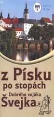 kniha Z Písku po stopách Dobrého vojáka Švejka, Město Písek, odbor kultury a cestovního ruchu 2010