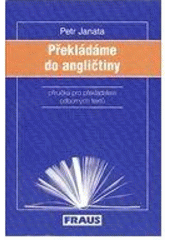 kniha Překládáme do angličtiny příručka pro překladatele odborných textů, Fraus 1999