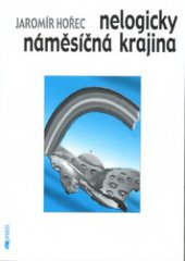 kniha Nelogicky náměsíčná krajina [1949-1967], Riopress 2003