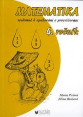 kniha Matematika souhrnně k opakování a procvičování - 4. ročník, Blug 2007