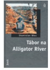 kniha Tábor na Alligator River, Maťa 2006