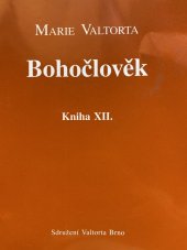 kniha Bohočlověk Kniha XII., Sdružení Valtorta Brno 1998