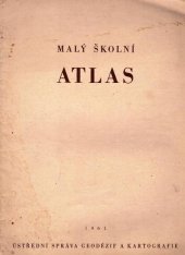 kniha Malý školní atlas Učební pomůcka pro zákl. devítiletou školu, Ústřední správa geodézie a kartografie 1961