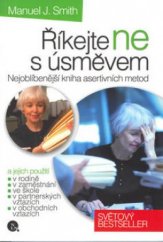 kniha Říkejte ne s úsměvem nejoblíbenější kniha asertivních metod, Nakladatelství Lidové noviny 2003