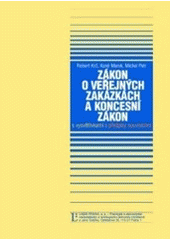 kniha Zákon o veřejných zakázkách a koncesní zákon s komentářem, Linde 2008