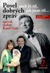 kniha Posel dobrých zpráv ,aneb, Já žil, jak jsem žil - zpěvák století Karel Gott, Fany 2006