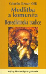kniha Modlitba a komunita benediktinská tradice, Karmelitánské nakladatelství 2004