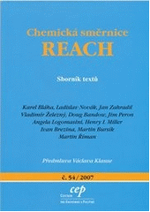 kniha Chemická směrnice REACH sborník textů, CEP - Centrum pro ekonomiku a politiku 2007