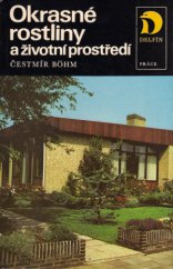 kniha Okrasné rostliny a životní prostředí, Práce 1981