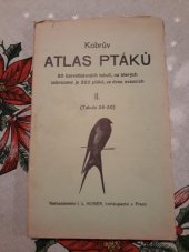 kniha Kobrův atlas ptáků II 50 barvotisk. tabulí, na kterých zobr. je 322 ptáků ve dvou svazcích., I.L. Kober 1923