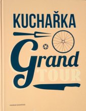 kniha Kuchařka Grand Tour , Plot 2014