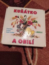 kniha Kuřátko a obilí, Librex 1997