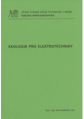 kniha Ekologie pro elektrotechniky, ČVUT 2009