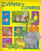 kniha Zvířata z pralesa obrázkový lexikon, Sun 2006