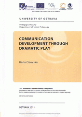 kniha Communication development through dramatic play, University of Ostrava 2011