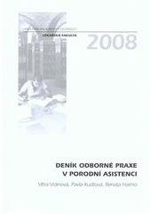 kniha Deník odborné praxe v porodní asistenci, Univerzita Palackého v Olomouci 2008