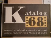 kniha Katalog celovečerních filmových programů 1968 Ústřední půjčovny filmů Praha k 31. 12. 1968, Ústřední půjčovna filmů 1968