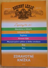 kniha Zdravotní knížka zapisujte si: návštěvy u lékaře, užívané léky, teplotu, krevní tlak, menstruační cyklus a dobu ovulace, sny, sex, Niké 2007