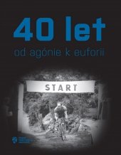 kniha 40 let - od agónie k euforii, Česká triatlonová asociace 2020