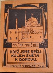 kniha Když jsme spěli kolem světa k domovu beznáročné črty, Obrození 1922