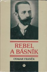 kniha Rebel a básník okamžiky života dělnického politika a básníka Josefa Krapky-Náchodského, Kruh 1982