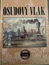 kniha Osudový vlak sborník příspěvků stejnojmenné vědecké konference k 150. výročí příjezdu prvního vlaku do Prahy, Nezávislý novinář (III) 1995