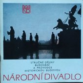 kniha Národní divadlo v Praze Stručné dějiny, budování a průvodce historickou budovou, Národní divadlo 1988