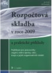 kniha Rozpočtová skladba v roce 2009 a praktické příklady publikace pro pracovníky orgánů státní správy, obcí, krajů a jejich organizačních složek, Anag 2008