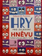 kniha Hry pro zvládání hněvu  Cvičení a hry pro děti 5-12 let, Portál 2019